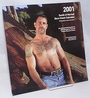 The 2001 South of Market Bare Chest calendar: a presentation of the winners of the 2000 S.F. Eage...