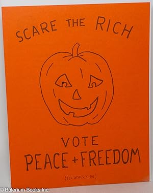 Seller image for Scare the Rich: Vote Peace + Freedom [handbill] for sale by Bolerium Books Inc.