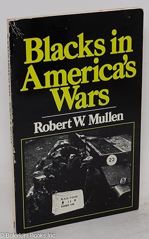 Seller image for Blacks in America's wars; the shift in attitudes from the revolutionary war to Vietnam for sale by Bolerium Books Inc.