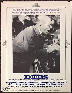 Eugene V. Debs, Socialist candidate for president 1900, 1904, 1908, 1912, 1920. Support the Socia...