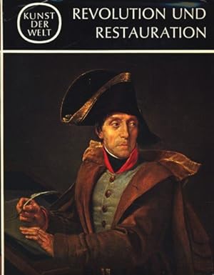 Bild des Verkufers fr Revolution und Restauration Kunst der Welt ; Serie 3. [Bd. 3] zum Verkauf von Gabis Bcherlager