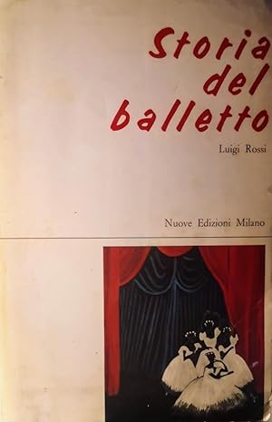 STORIA DEL BALLETTO SECONDA EDIZIONE RIVEDUTA ED AGGIORNATA