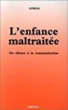 Seller image for L'enfance Maltraite : Du Silence  La Communication : Actes for sale by RECYCLIVRE