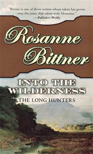 Seller image for Into the Wilderness : The Long Hunters for sale by GreatBookPrices