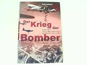 Bild des Verkufers fr Der Krieg der Bomber: Arthur Harris und die Bomberoffensive der Alliierten 1939-1945. zum Verkauf von Antiquariat Ehbrecht - Preis inkl. MwSt.