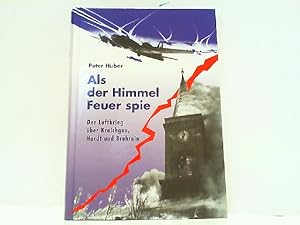 Als der Himmel Feuer spie - Der Luftkrieg über Kraichgau, Hardt und Bruhrain.