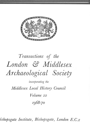 Bild des Verkufers fr Transactions of the London and Middlesex Archaeological Society incorporating the Middlesex Loacl History Council, Volume 22, 1968-70 zum Verkauf von WeBuyBooks