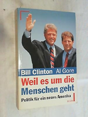 Seller image for Weil es um die Menschen geht : Politik fr ein neues Amerika. for sale by Versandantiquariat Christian Back