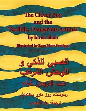 Seller image for The Clever Boy and the Terrible Dangerous Animal: English-Arabic Edition for sale by GreatBookPrices