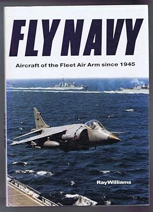 Fly Navy: Aircraft of the Fleet Air Arm since 1945