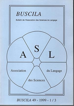 Bild des Verkufers fr BUSCILA,Bulletin de l'association des sciences du langage-N 49-1/3 zum Verkauf von JP Livres