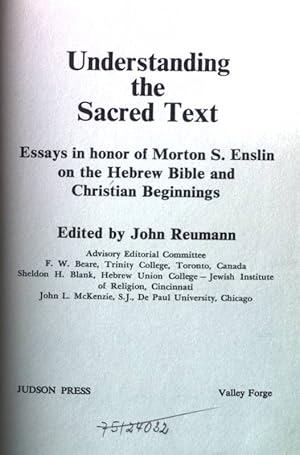 Bild des Verkufers fr Understanding the Sacred Text: Essays in honor of Morton S. Enslin on the Hebrew Bible and Christian beginnings. zum Verkauf von books4less (Versandantiquariat Petra Gros GmbH & Co. KG)