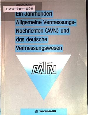 Imagen del vendedor de Ein Jahrhundert Allgemeine Vermessungs-Nachrichten und das deutsche Vermessungswesen. a la venta por books4less (Versandantiquariat Petra Gros GmbH & Co. KG)