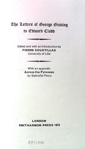 Imagen del vendedor de The Letters of George Gissing to Edward Clodd Enitharmon Press Gissing series 7. a la venta por books4less (Versandantiquariat Petra Gros GmbH & Co. KG)