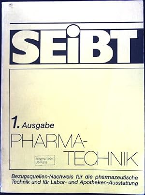 Bild des Verkufers fr Seibt Pharma-Technik: Bezugsquellen-Nachweis fr die pharmazeutische Technik und fr Labor- und Apotheken-Ausstattung. zum Verkauf von books4less (Versandantiquariat Petra Gros GmbH & Co. KG)