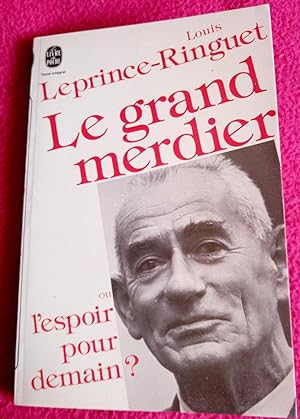 Seller image for LE GRAND MERDIER OU L'ESPOIR POUR DEMAIN ? for sale by LE BOUQUINISTE