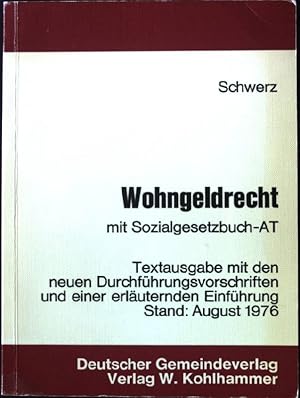 Seller image for Wohngeldrecht : mit Sozialgesetzbuch-AT ; Textausg. mit d. neuen Durchfhrungsvorschriften u.e. erl. Einf. for sale by books4less (Versandantiquariat Petra Gros GmbH & Co. KG)