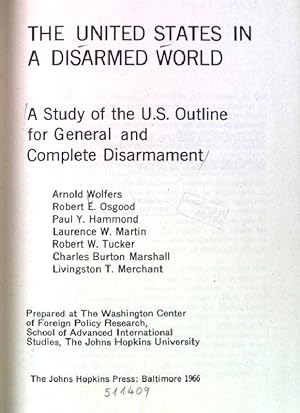 Seller image for The United States in a disarmed world: study of US outline for general and complete disarmament. Washingston center of foreign policy research. for sale by books4less (Versandantiquariat Petra Gros GmbH & Co. KG)