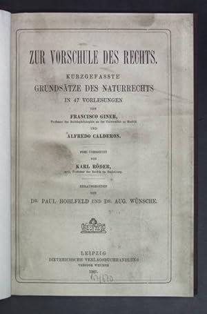 Seller image for Zur Vorschule des Rechts - Kurzgefasste Grundstze des Naturrechts in 47 Vorlesungen. for sale by books4less (Versandantiquariat Petra Gros GmbH & Co. KG)