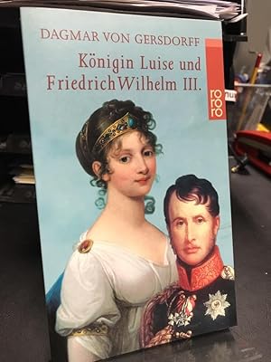 Seller image for Knigin Luise und Friedrich Wilhelm III. Eine Liebe in Preuen. for sale by Antiquariat Hecht