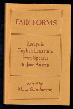 Image du vendeur pour Fair Forms. Studies in English Literature from Spenser to Jane Austen mis en vente par Sonnets And Symphonies