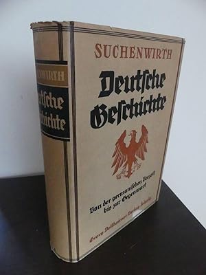Deutsche Geschichte. Von der germanischen Vorzeit bis zur Gegenwart. Mit 41 Kunstdrucktafeln, 6 m...