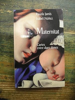 Seller image for Maternitat. Carta entre dues dones for sale by La Retrobada
