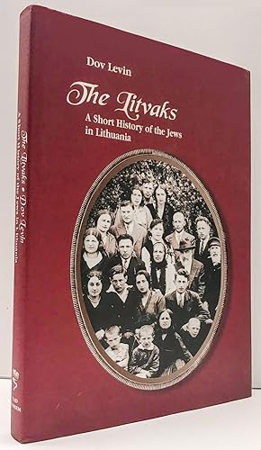 The Litvaks, The: A Short History of the Jews in Lithuania
