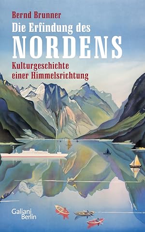 Image du vendeur pour Brunner, B. Die Erfindung des Nordens mis en vente par artbook-service