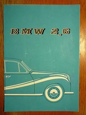 BMW 2,6 - Original Prospekt - Drucknummer W 168 4 8.59 - wohl aus dem Jahre 1959 stammend.