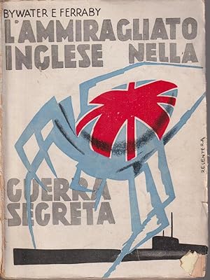 Image du vendeur pour L'ammiraglio inglese nella guerra segreta mis en vente par Librodifaccia