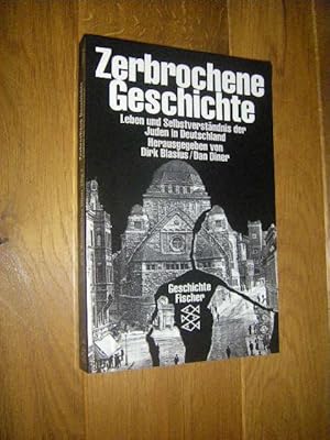 Seller image for Zerbrochene Geschichte. Leben und Selbstverstndnis der Juden in Deutschland for sale by Versandantiquariat Rainer Kocherscheidt