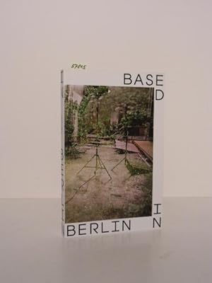 Immagine del venditore per Based in Berlin. Katalog zur Ausstellung Based in Berlin vom 8. Juni - 24. Juli 2011. venduto da Kunstantiquariat Rolf Brehmer