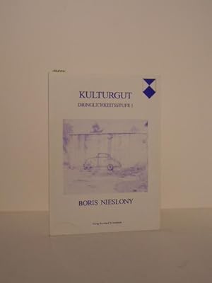 Seller image for Boris Nieslony - Kulturgut Dringlichkeitsstufe 1. for sale by Kunstantiquariat Rolf Brehmer