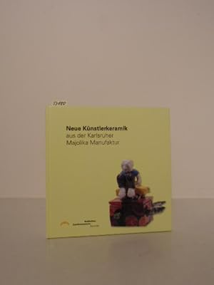 Bild des Verkufers fr Neue Knstlerkeramik aus der Karlsruher Majolika Manufaktur. Katalog zu den Ausstellungen im Keramikmuseum Staufen vom 24. Juni bis 30. November 2007, im Museum beim Markt, Karlsruhe vom 20. Dezember 2007 bis 25.Mai 2008 und im Schloss Neuenbrg vom 26. Juli bis 31. August 2008. zum Verkauf von Kunstantiquariat Rolf Brehmer