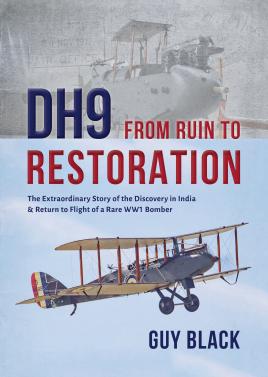 Image du vendeur pour DH9: From Ruin to Restoration: The Extraordinary Story of the Discovery in India and Return to Flight of a Rare WWI Bomber mis en vente par Book Bunker USA