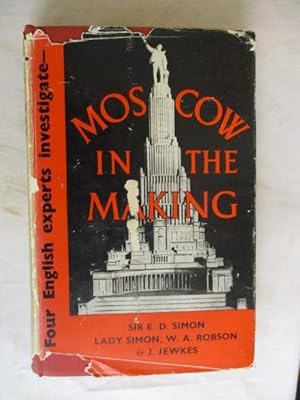 Seller image for FOUR ENGLISH EXPERTS INVESTIGATE MOSCOW IN THE MAKING for sale by GREENSLEEVES BOOKS