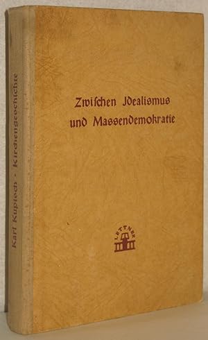 Zwischen Idealismus und Massendemokratie. Eine Geschichte der evangelischen Kirche in Deutschland...