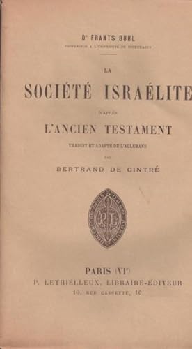 Seller image for La socit isralite d'aprs l'Ancien Testament for sale by LE GRAND CHENE