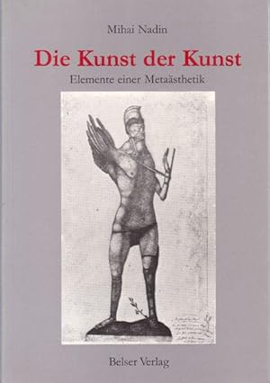 Immagine del venditore per Die Kunst der Kunst. Elemente einer Metasthetik. venduto da Antiquariat Querido - Frank Hermann