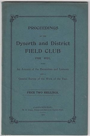 [1921] Proceedings of the Dyserth and District Field Club for 1921, with An Account of the Excurs...
