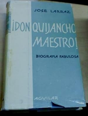 Imagen del vendedor de Don Quijancho, maestro! Biografía fabulosa a la venta por Outlet Ex Libris