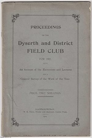 [1922] Proceedings of the Dyserth and District Field Club for 1922, with An Account of the Excurs...