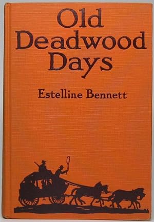 Seller image for Old Deadwood Days for sale by Main Street Fine Books & Mss, ABAA