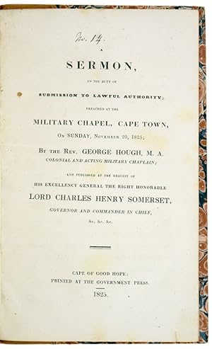 A Sermon, on the duty of submission to lawful authority: preached at the Military Chapel, Cape To...