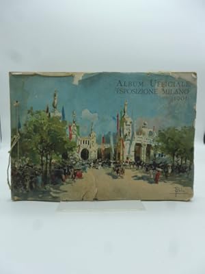 Album ufficiale esposizione Milano 1906. Omaggio della ditta Traldi & Salvagni