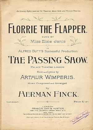 Seller image for Florrie the Flapper. Sung by Miss Elsie Janis in Alfred Butt's successful production The Passing Show (Palace Theatre London). for sale by Antiquariat A. Suelzen