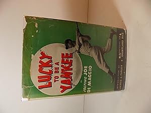 Seller image for Lucky To Be A Yankee for sale by Old Book Surfer