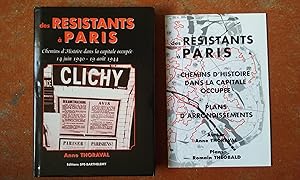 Des Résistants à Paris. Chemins d'Histoire dans la capitale occupée, 14 juin 1940 - 19 août 1944