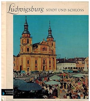 Thorbecke Bildbücher, Band 23. Ludwigsburg. Die Stadt und das Schloss.